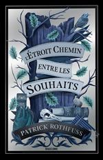 L'étroit chemin entre les souhaits