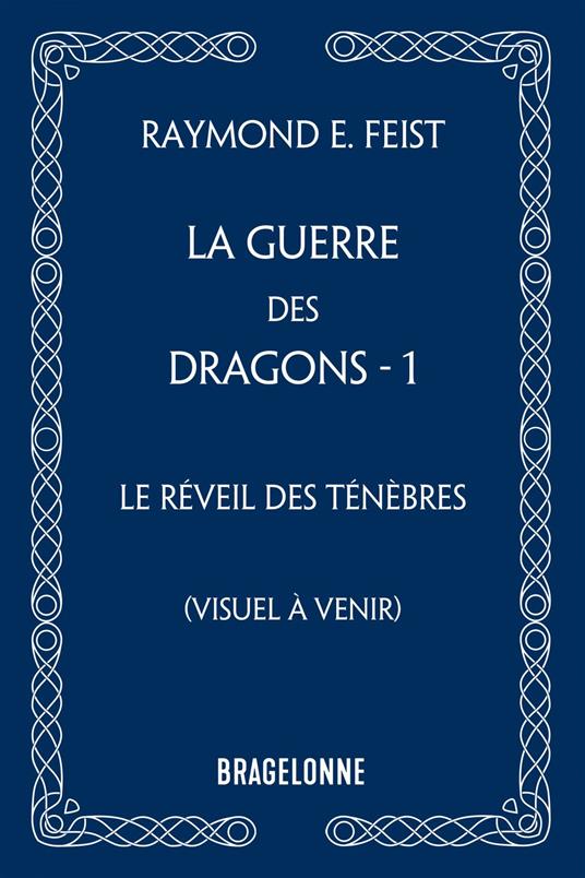 La Guerre des Dragons, T1 : Le Réveil des ténèbres