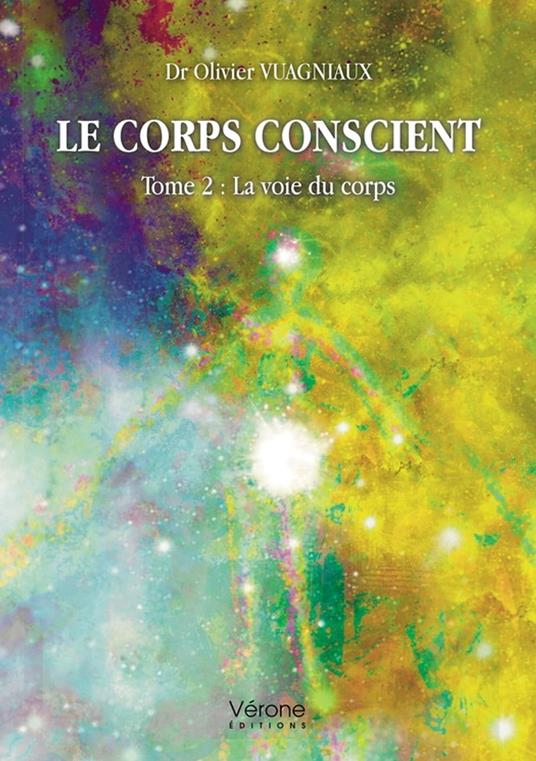 Le corps conscient - Dr Olivier Vuagniaux - ebook