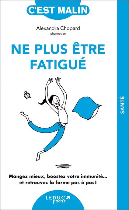 Ne plus être fatigué, c'est malin