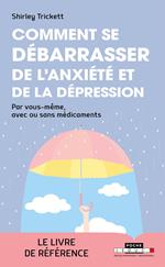 Comment se débarrasser de l'anxiété et de la dépression