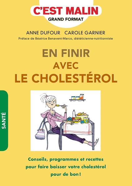 En finir avec le cholestérol, c'est malin