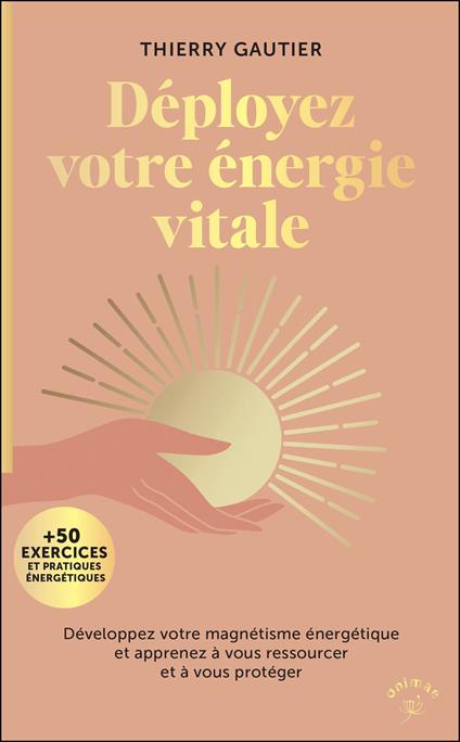 Déployez votre énergie vitale