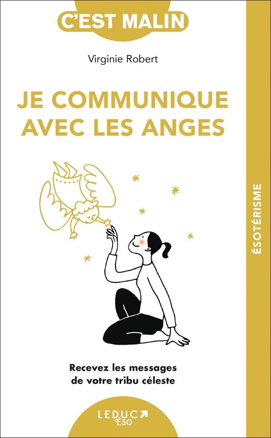 Je communique avec les anges, c'est malin