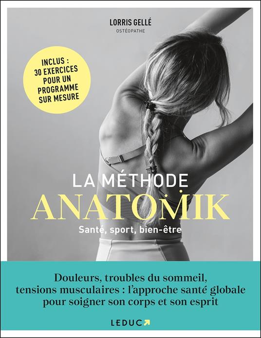 La méthode Anatomik : Sport, bien-être, diététique : le programme de santé globale pour le corps et l'esprit