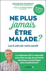 Ne plus jamais être malade