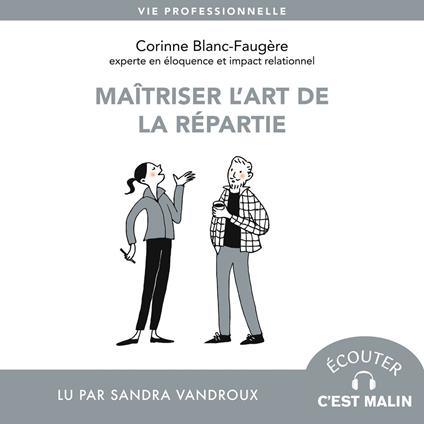 Maîtriser l'art de la répartie
