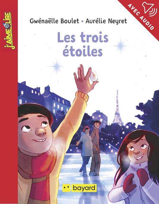 Les trois étoiles - Gwénaëlle Boulet,Aurélie Neyret,Thomas Sagols - ebook