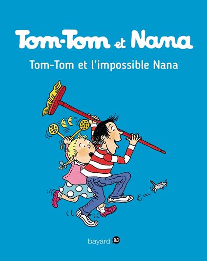 Tom-Tom et Nana, Tome 01 - Henriette Bichonnier,Jacqueline Cohen,FANNY JOLY-BERBESSON,Josette Laczewny dite Macha - ebook