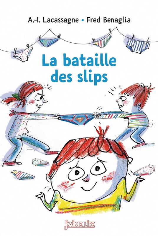 La bataille des slips - Anne-Isabelle Lacassagne,Fred Benaglia - ebook
