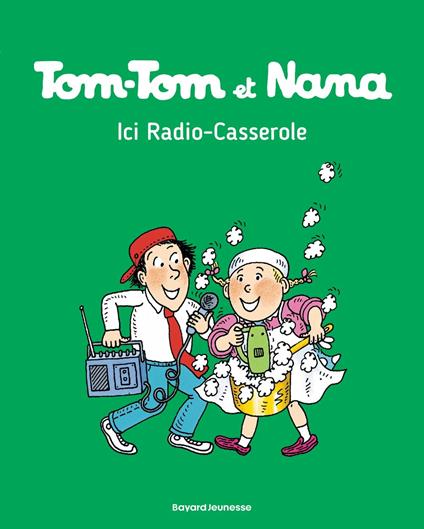 Tom-Tom et Nana, Tome 11 - Jacqueline Cohen,Évelyne Reberg,Xavier Seguin,Catherine Viansson Ponte - ebook