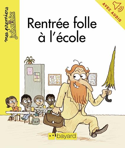 La rentrée folle à l'école - Jacqueline David,Nicolas Hubesch - ebook