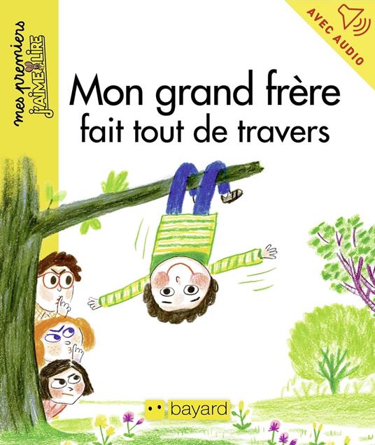 Mon grand frère fait tout de travers - Karine Dupont-Belrhali,Anne Rouquette - ebook
