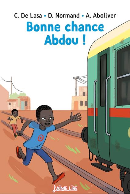 Bonne chance Abdou ! - De Lasa Catherine,Dominique Normand,Aurélie Abolivier - ebook
