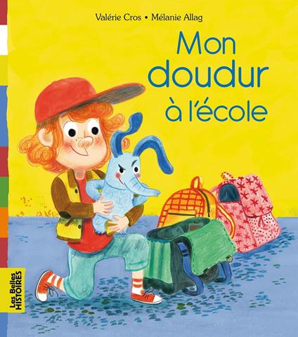 Mon doudur à l'école - Valérie Cros,Mélanie Allag - ebook
