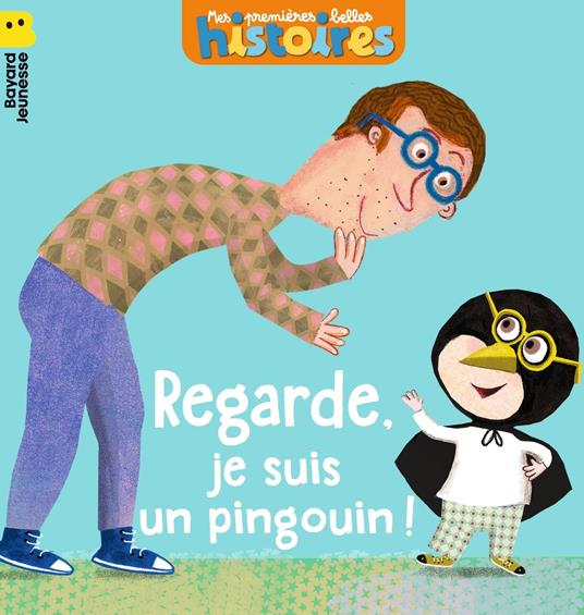 Regarde, je suis un pingouin ! - Stéphane BATAILLON,Claudia Bielinsky - ebook