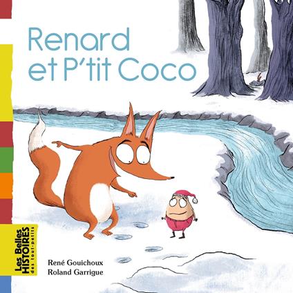 Renard et P'tit Coco - René Gouichoux,Roland Garrigue - ebook