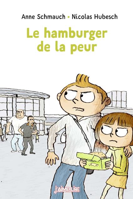 Le hamburger de la peur - Anne Schmauch,Nicolas Hubesch - ebook