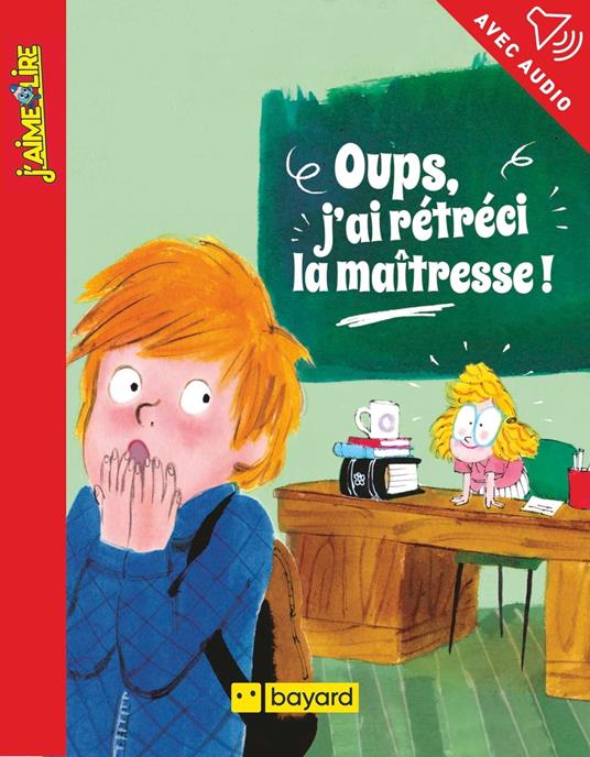 Oups, j'ai rétréci la maîtresse - Alexandra Garibal,Laurent Simon - ebook