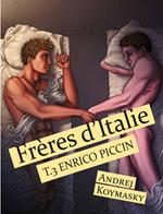 Frères d'Italie, tome 3 : Enrico Piccin
