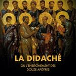 La Didachè ou l'enseignement des douze Apôtres