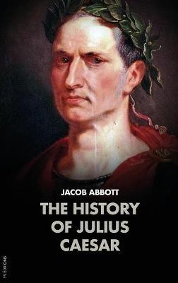The History of Julius Caesar - Jacob Abbott - cover