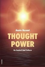 Thought Power: Its Control And Culture