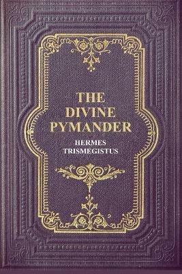 The Divine Pymander - Hermes Trismegistus - cover
