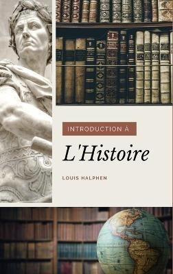 Introduction à l'Histoire - Louis Halphen - cover
