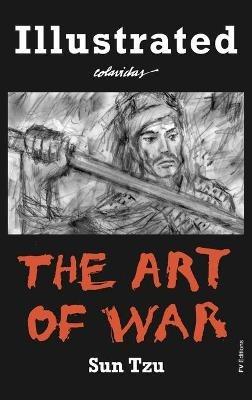 The Art of War: Special Edition Illustrated by Onésimo Colavidas - Sun Tzu - cover