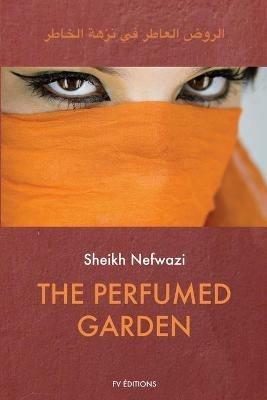 The Perfumed Garden: Easy to Read Layout - Sheikh Nefwazi - cover