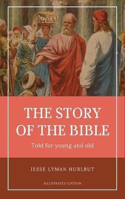 Hurlbut's story of the Bible: Easy to Read Layout - Illustrated in Color - Jesse Lyman Hurlbut - cover