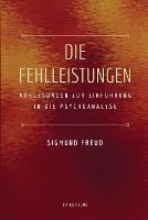 Die Fehlleistungen: Vorlesungen zur Einfuhrung in die Psychoanalyse (grossdruck) - Sigmund Freud - cover