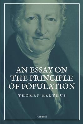 An Essay on the Principle of Population: Easy-to-Read Layout - Thomas Malthus - cover