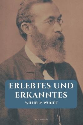 Erlebtes und Erkanntes: Grossdruck-Ausgabe - Wilhelm Wundt - cover