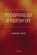 Psychopathology of Everyday Life: Easy to Read Layout