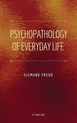 Psychopathology of Everyday Life: Easy to Read Layout - Sigmund Freud - cover