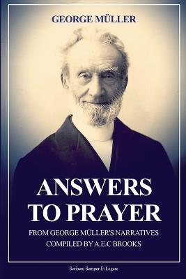 Answers to Prayer: from George M?ller's Narratives (New Large Print edition followed by a short biography) - George M?ller - cover