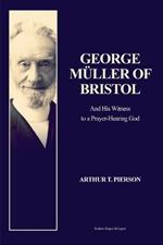 George M?ller of Bristol: and His Witness to a Prayer-Hearing God (Easy to Read Layout)