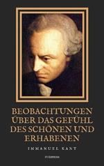 Beobachtungen über das Gefühl des Schönen und Erhabenen: Grossdruck-Ausgabe