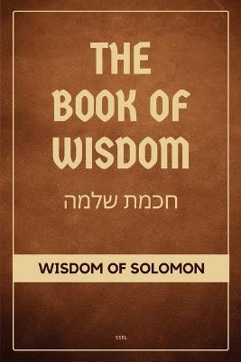 The Book of Wisdom: Wisdom of Solomon (Easy to Read Layout) - King Solomon - cover