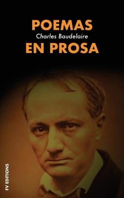 Poemas en prosa: Nueva edición con una nota biográfica por Emilia Pardo Bazán - Charles Baudelaire - cover