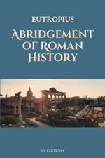 Abridgement of Roman History: Easy-to-Read Layout