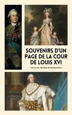Souvenirs d'un page de la cour de Louis XVI: Édition Illustrée