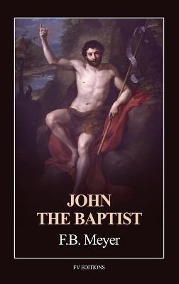 John the Baptist: Easy-to-Read Layout - Frederick Brotherton Meyer - cover