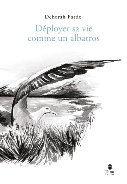 Déployer sa vie comme un albatros