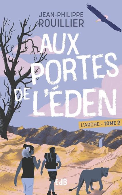Aux portes de l'Eden - Jean-Philippe Rouillier - ebook