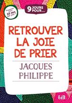 9 jours pour retrouver la joie de prier