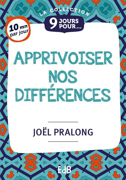9 jours pour apprivoiser nos différences