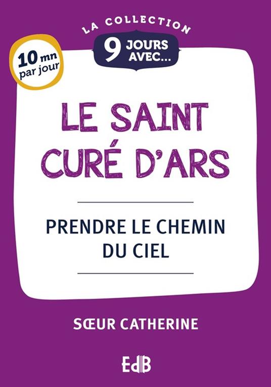 9 jours avec le saint curé d'Ars